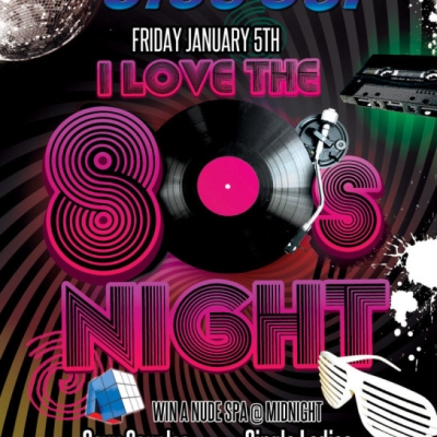 I LOVE THE 80S FRIDAY AT CLUB JOI FLASHBACK TO THE EIGHTIES AND WIN!