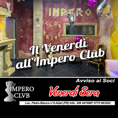 IL VENERDÌ ALL'IMPERO CLUB