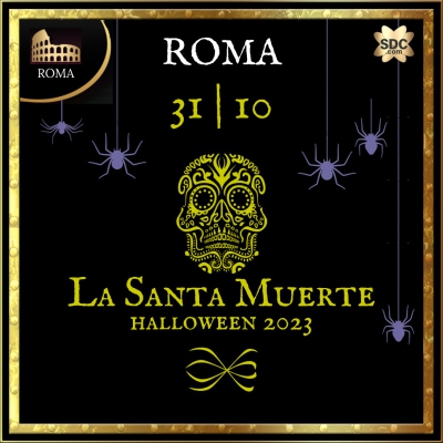ROMA - INTERNATIONAL HALLOWEEN FESTIVAL 2023 - LA SANTA MUERTE