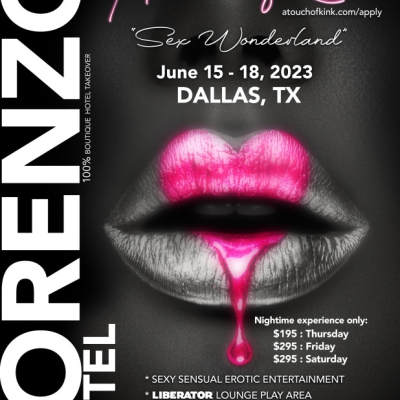 A TOUCH OF KINK PRESENTS SATURDAY NIGHT EXPERIENCE ONLY TICKETS FOR SEX WONDERLAND AT THE LORENZO