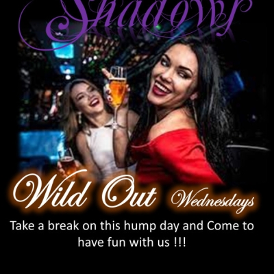WILD OUT WEDNESDAY @ SHADOWS