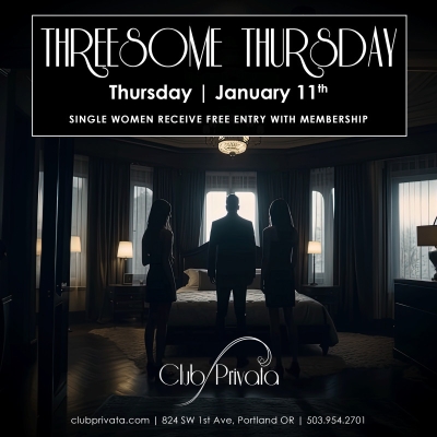 THREESOME THURSDAY AT CLUB PRIVATA