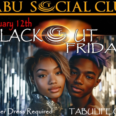 BLACKOUT FRIDAY IS BACK AT TABU