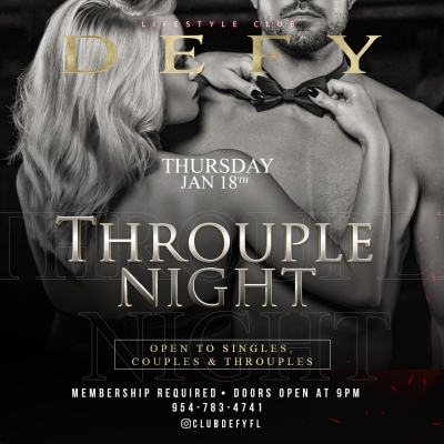THROUPLE NIGHT @ DEFY