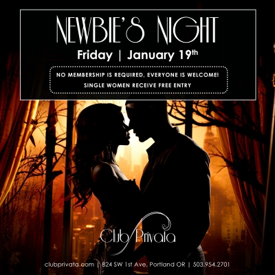 NEWBIES NIGHT AT CLUB PRIVATA
