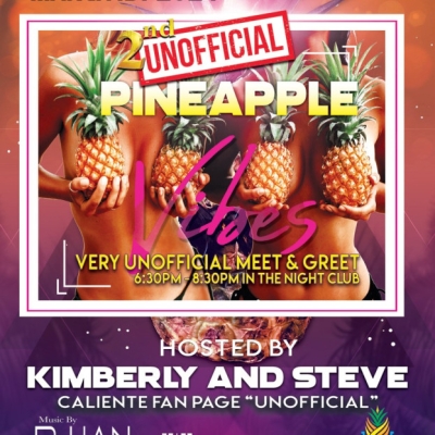 PINEAPPLE VIBES - 2ND UNOFFICIAL MEET & GREET AT CALIENTE RESORT