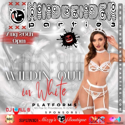 MINDBENDER PARTIES PRESENTS WILD N OUT IN WHITE PARTY