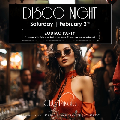 DISCO NIGHT - ZODIAC PARTY AT CLUB PRIVATA