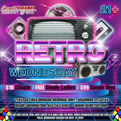 RETRO WEDNESDAY @ SECRETS HIDEAWAY™