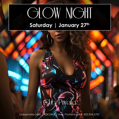 GLOW NIGHT AT CLUB PRIVATA