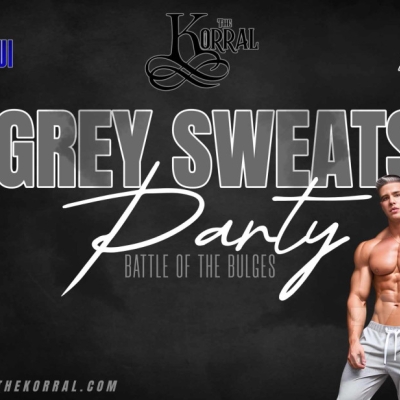 GREY SWEATPANTS PARTY - BATTLE OF THE BULGE AT THE KORRAL