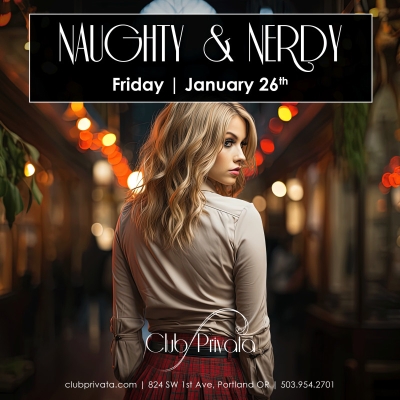 NAUGHTY & NERDY PARTY AT CLUB PRIVATA