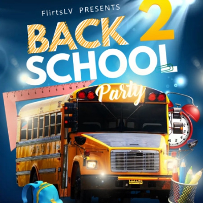 FLIRTSLV BACK 2 SCHOOL PARTY FOR COUPLES & SINGLE FEMALES