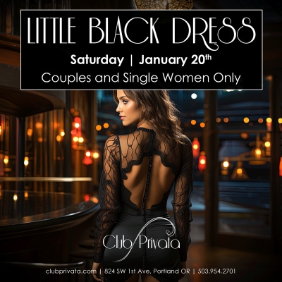 LITTLE BLACK DRESS - COUPLES ONLY PARTY AT CLUB PRIVATA