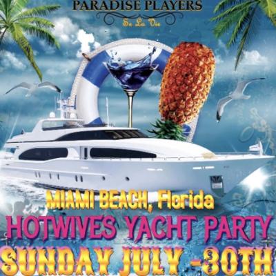 PARADISE PLAYERS HOTWIVES YACHT PARTY
