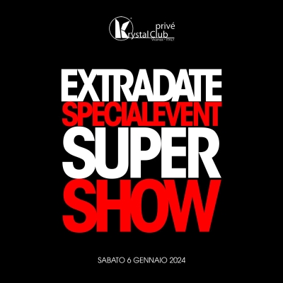 EXTRADATE SUPER SHOW