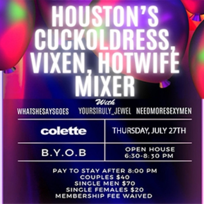 HOUSTONS CUCKOLDRESS, VIXEN & HOT WIFE NIGHT - OPEN EARLY @ COLETTE HOUSTON