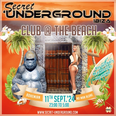 SECRET UNDERGROUND *CLUB @ THE BEACH IBIZA* 11 SEPT.